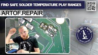 When to BACK OFF the HEAT during Microsoldering | Calculate safe play ranges via visual indicators!