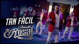 Banda El Rosal  - Tan Fácil (Video Oficial)