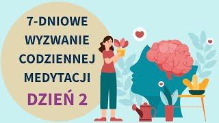 7-dniowe wyzwanie codziennej medytacji: DZIEŃ 2