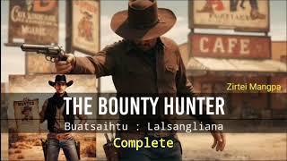 THE BOUNTY HUNTER | Buatsaihtu : Lalsangliana