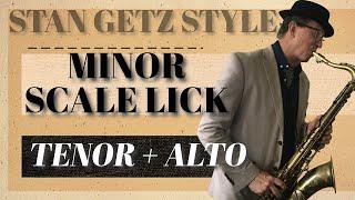 How to improvise with a Stan Getz style minor scale lick for Alto and Tenor sax.