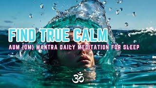 Aum (Om) Mantra Daily Meditation For Sleep