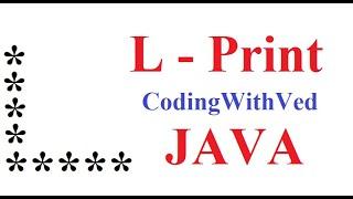 L print in star pattern || Star Print in pattern || CodingWithved || coding Ved || I Print java