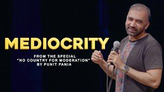 Mediocrity | New Stand-up Comedy Set by Punit Pania