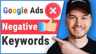 How to Add Negative Keywords in Google Ads (Step-by-Step)