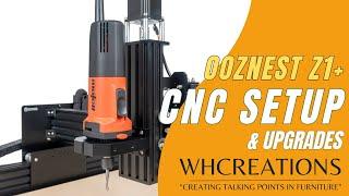 From Stock to Shop-Ready: Unveiling My Upgraded Ooznest Z1+ CNC