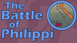 The Battle of Philippi (42 B.C.E.)