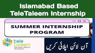 TeleTaleem Islamabad internship program 2023 | Islamabad based internship 2023 for graduate