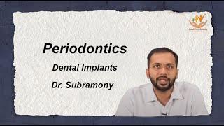 Periodontics Dental Implants | Dr.Subramony | Dental Pulse Academy