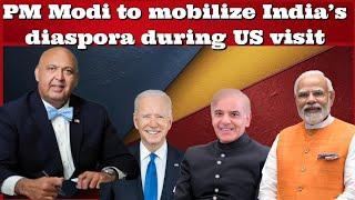 #SajidTarar #PMModi to mobilize #India's diaspora during US visit #ShahbazSharif #ImranKhan