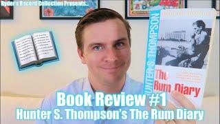 Book Review #1: Hunter S. Thompson's The Rum Diary | Ryder's Record Collection