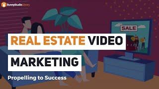 Real Estate Video Marketing Propelling To Success