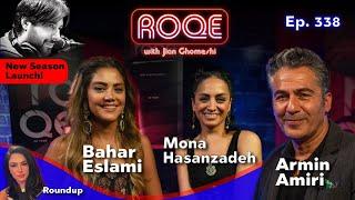 Roqe Ep. 338 - Season 6 Launch! - Armin Amiri, Bahar Eslami & Mona Hasanzadeh