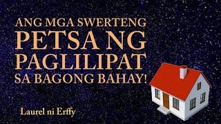 ⭐RITWAL AT MGA SWERTENG PETSA SA PAGLILIPAT SA BAGONG BAHAY!