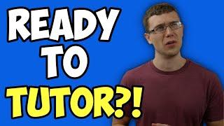 Are YOU Ready to be a Math Tutor? (Answering a Viewer's Question)