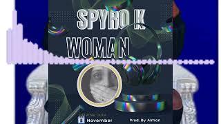 Spyro K - Woman (Official Audio)