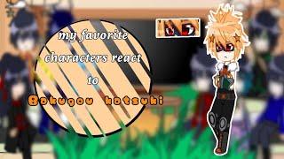 my favorite characters react to them| bakugou 10/10|gacha neon|moon.alqxw||tdbk