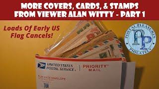 More Postal Covers, Postcards, & Stamps From Viewer Alan Witty - Part 1 (Early US Flag Cancels)