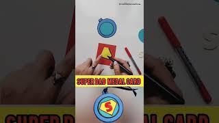 Super Dad Medal Card for Dad | Happy Father's Day  #neeldeepscreations