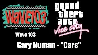 GTA: Vice City - Wave 103 | Gary Numan - "Cars"