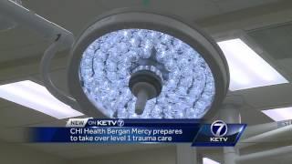 CHI Health Bergan Mercy prepares to take over level 1 trauma care