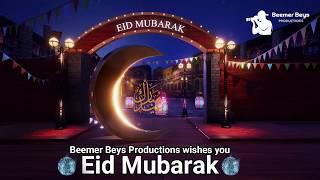 EID MUBARAK from BEEMER BEYS PRODUCTIONS