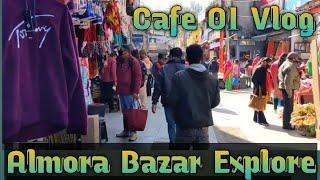 Almora Market Explore || Almora Uttarakhand || first Vlog in market  #lokeshkalavlog