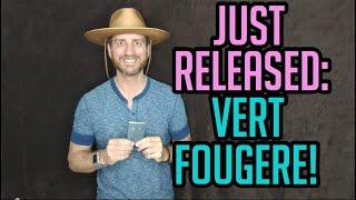 JUST RELEASED: VERT FOUGERE FROM FLORIS LONDON!