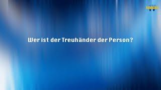 Wer ist der Treuhänder der Person?