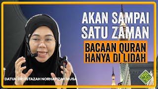 Ceramah Terbaik 2024 Datuk Dr Norhafizah Musa. Zaman Quran hanya ada di lidah bukan di hati.