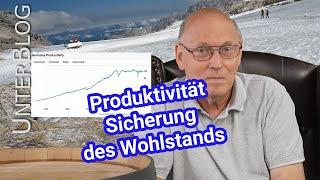 Produktivität - unser Garant für Wohlstand und Wohlergehen