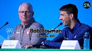 Bob Bowman: Characteristics of a Champion