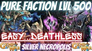 Simple Method Gems of War Silver Necropolis PURE FACTION TEAM level 500 first try 2023 Delve Guide