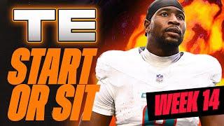  WEEK 14 TE MUST Start/Sit Analysis!  | 2024 Fantasy Football Advice