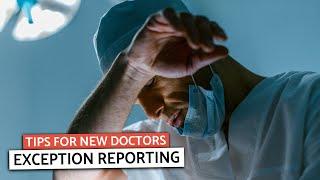 Exception Reporting And Why It's Important | Tips for New Doctors (NHS)