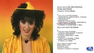 Vera Matovic - Halo, Halo, gde ides veceras - (Audio 1986) - CEO ALBUM