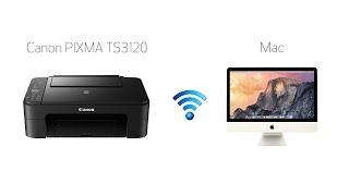 Setting up Your Wireless Canon PIXMA TS3120- Easy Wireless Connect with a Mac