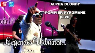 Légendes Urbaines : Alpha Blondy - Pompier Pyromane (Live)