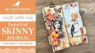 Faded Fall Skinny Journal Assembly Tutorial  | Tall | My Porch Prints Junk Journal Ideas