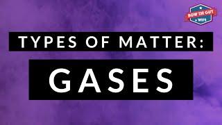 States of Matter - (Gases)  - Science Educational Videos for Elementary Students and Kids