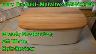 Euro Produkt- Metaltex 585020000 Bready Brotkasten, Off White, Holz Review