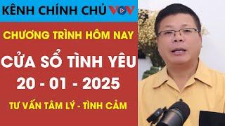 [SỐ ĐẶC BIỆT] Nghe Cửa Sổ Tình Yêu VOV Ngày 20/01/2025 | Đinh Đoàn Tư Vấn Tâm Lý - Tình Cảm