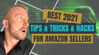 Best 2021 Tips & Tricks & Hacks for Amazon Sellers