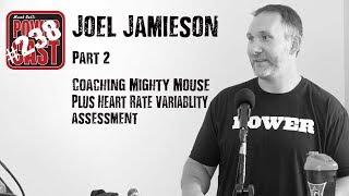 Joel Jamieson - Part 2 : Coaching Mighty Mouse and More on HRV | Mark Bell's PowerCast #238