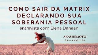 Como sair da matrix afirmando sua soberania com Elena Danaan  | Cortes Akashemoto