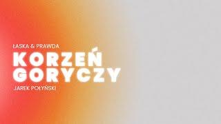 KORZEŃ GORYCZY | JAREK POŁYŃSKI | 20.09.2020