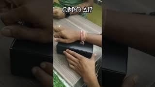  OPPO A17  #unboxing #galaxy #samsung #fulia #mobile #oppo