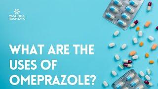 What are the uses of Omeprazole?