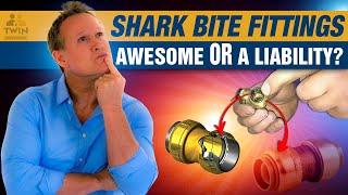 Shark Bite Fittings Awesome or a Liability?