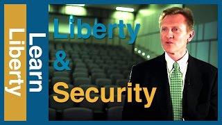 Is There A Trade Off Between Liberty & Security | Learn Liberty